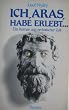 Ich, Aras, habe erlebt... Ein Roman aus archaischer Zeit