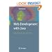 Web Development with Java: Using Hibernate, JSPs and Servlets