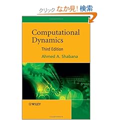 【クリックでお店のこの商品のページへ】Computational Dynamics, 3rd Edition: Ahmed A. Shabana: 洋書