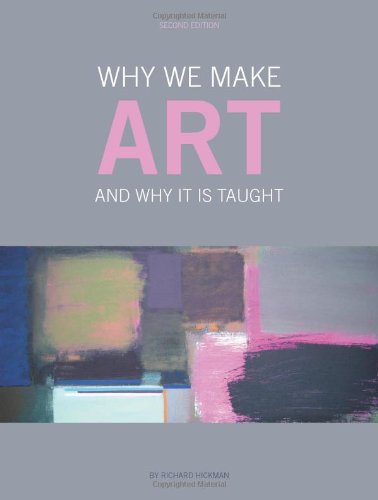 why we make art and why it is taught