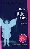 Three Little Words: A Memoir by Rhodes-Courter, Ashley Reprint Edition [Paperback(2009)]