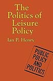 The politics of leisure policy