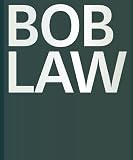 Bob Law : a retrospective