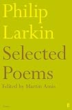 Philip Larkin Poems: Selected by Martin Amis