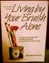 An artist's guide to living by your brush alone