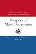 The Commission on the Intelligence Capabilities of the United States Regarding Weapons of Mass Destruction: Report to the President of the United States