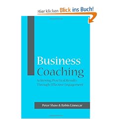 Business Coaching: Achieving Practical Results Through Effective Engagement