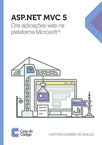 ASP.NET MVC5: Crie aplicações web na plataforma Microsoft® (Portuguese Edition)