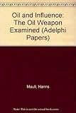 Oil and influence : the oil weapon examined