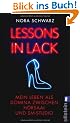 Lessons in Lack: Mein Leben als Domina zwischen H�rsaal und SM-Studio
