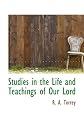 Studies in the life and teachings of our Lord