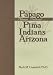 The Papago (Tohono O'odham) and Pima Indians of Arizona