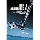 Me 1 Arthritis 0: A Young Man's Real Life Journey to Beating the Disease by  Brandon Wilkinson
