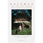 The Painter's House Das Haus Des Malers: Balthus At The Grand Chalet Balthus Im Grand... by Gero Von Boehm and Kishin Shinoyama