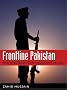 Frontline Pakistan: The Struggle with Militant Islam Frontline Pakistan: The Struggle with Militant Islam