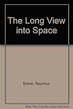 The long view into space