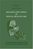 Religion And Coping in Mental Health Care (International Series in the Psychology of Religion)