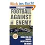Football against the enemy Oder: Wie ich lernte, die Deutschen zu lieben