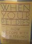 When Your Pet Dies: How to Cope With Your Feelings