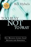 Too Busy Not to Pray, 20th Anniversary Edition