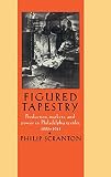 Figured tapestry : production, markets, and power in Philadelphia textiles, 1885-1941
