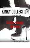 Kinky Collection: Erotica Menage Romance