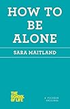 How to Be Alone (The School of Life)