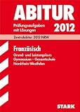 Produkt-Bild: Abitur-Pr&uuml;fungsaufgaben Gymnasium/Gesamtschule NRW: Abitur-Pr&uuml;fungsaufgaben Gymnasium /Gesamtschule Nordrhein-Westfalen. Mit L&ouml;sungen; Zentralabitur 2012. Pr&uuml;fungsaufgaben 2007 bis 2011 mit L&ouml;sungen