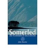 Somerled and the emergence of Gaelic Scotland