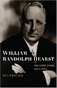 William Randolph Hearst: The Later Years, 1911-1951