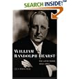 William Randolph Hearst: The Later Years, 1911-1951