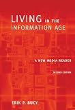 Living in the Information Age: A New Media Reader (with InfoTrac) (Wadsworth Series in Mass Communication and Journalism)