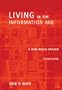 Living in the Information Age: A New Media Reader (with InfoTrac) (Wadsworth Series in Mass Communication and Journalism)