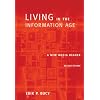 Living in the Information Age: A New Media Reader (with InfoTrac) (Wadsworth Series in Mass Communication and Journalism)