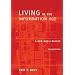 Living in the Information Age: A New Media Reader (with InfoTrac) (Wadsworth Series in Mass Communication and Journalism)
