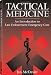 Tactical Medicine: An Introductory To Law Enforcement Emergency Care