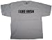 I LIKE BUSH T-SHIRT (FOR BUSH LOVERS EVERYWHERE!) NOT THAT BUSH!