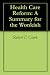 Health Care Reform: A Summary for the Wonkish