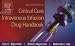 Used : Critical Care Intravenous Infusion Drug Handbook