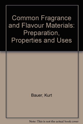 Common Fragrance and Flavor Materials: Preparation, Properties and Uses Second, revised edition