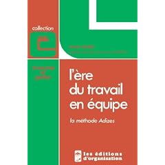 L'Ere Du Travail En Equipe [How to Solve the Mismanagement Crisis - French Edition]