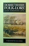 Dorsetshire folk-lore