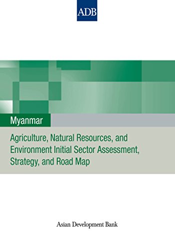 Myanmar: Agriculture, Natural Resources, and Environment Initial Sector Assessment, Strategy, and Road Map (Country Sector and Thematic Assessments)