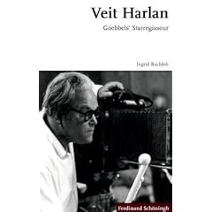 Veit Harlan: Goebbels' Starregisseur