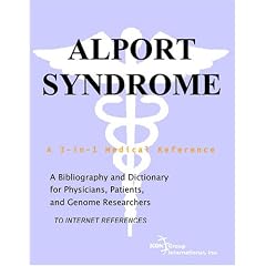 Alport Syndrome - A Bibliography and Dictionary for Physicians, Patients, and Genome... by Philip M. Parker