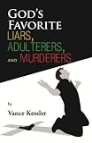 Gods Favorite Liars, Adulterers, and Murderers