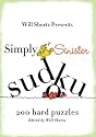 Will Shortz Presents Simply Sinister Sudoku: 200 Hard Puzzles (Will Shortz Presents...)
