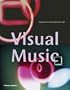 Visual Music: Synaesthesia in Art and Music Since 1900