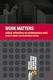 Work matters : critical reflections on contemporary work