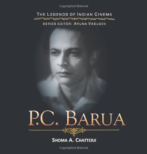 P.c. Barua (Legends of Indian Cinema)